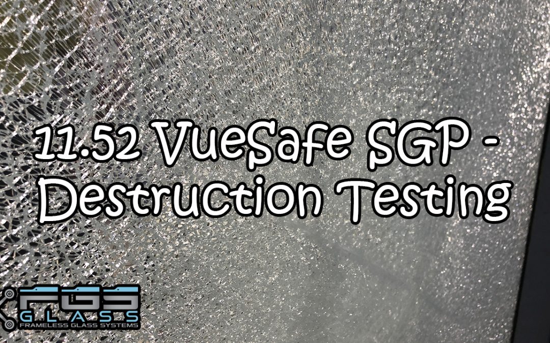 VueSafe 11.52 SGP Destructive Testing